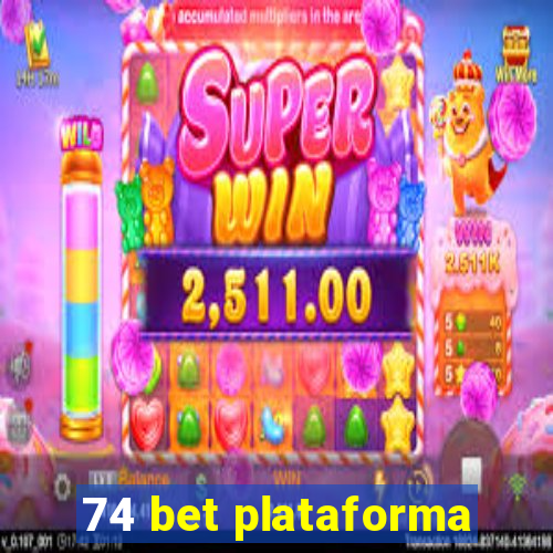 74 bet plataforma